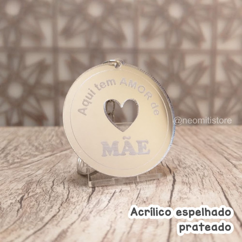lembrancinha chaveiro dia das mães te amo com acrílico colorido aqui tem amor de mãe em acrílico espelhado luxo